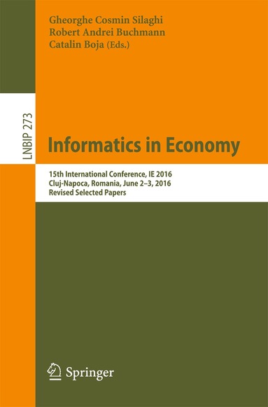 Gheorghe Cosmin Silaghi, Robert Andrei Buchmann, Catalin Boja - Informatics in Economy, Häftad