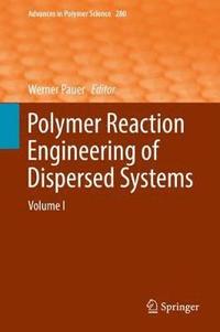 bokomslag Polymer Reaction Engineering of Dispersed Systems