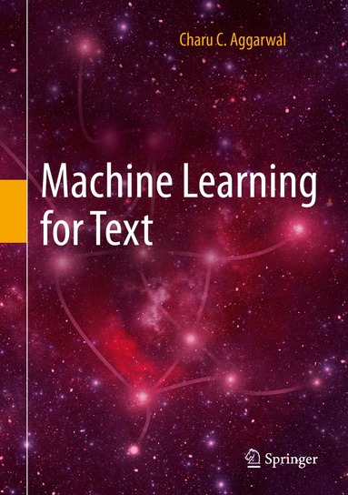 Charu C. Aggarwal - Machine Learning for Text, Inbunden
