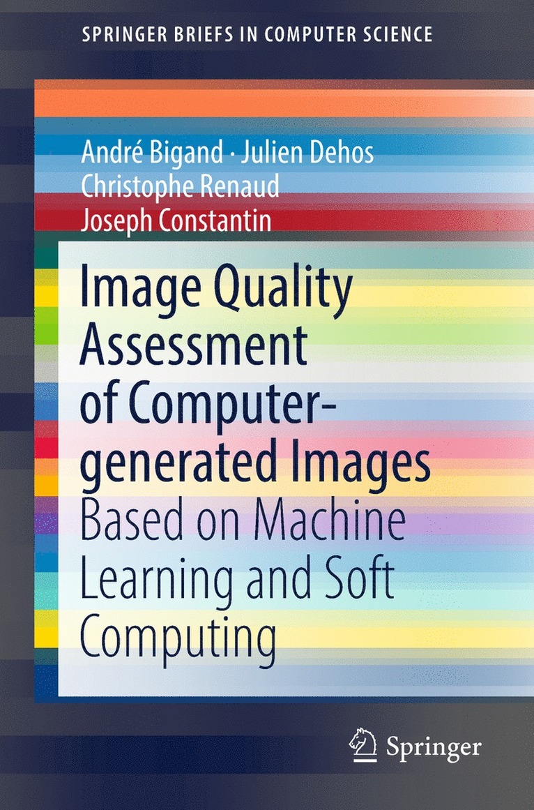 André Bigand, Julien Dehos, Christophe Renaud, Joseph Constantin, Julien Bigand, André - Image Quality Assessment of Computer-generated Images, Häftad
