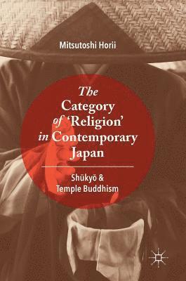 bokomslag The Category of Religion in Contemporary Japan