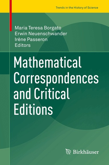 Maria Teresa Borgato, Erwin Neuenschwander, Irène Passeron - Mathematical Correspondences and Critical Editions, Inbunden