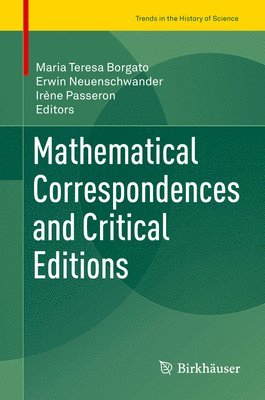 Mathematical Correspondences and Critical Editions 1