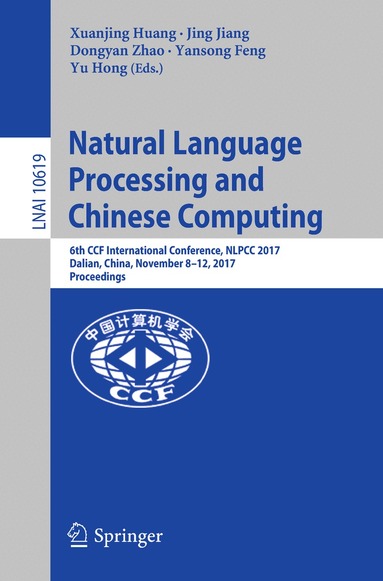 Xuanjing Huang, Jing Jiang, Dongyan Zhao, Yansong Feng, Yu Hong - Natural Language Processing and Chinese Computing, Häftad