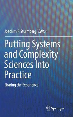 Putting Systems and Complexity Sciences Into Practice 1