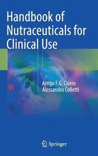 bokomslag Handbook of Nutraceuticals for Clinical Use