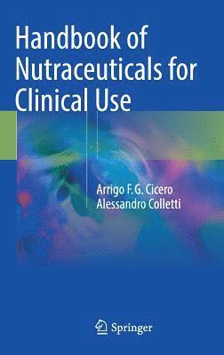 bokomslag Handbook of Nutraceuticals for Clinical Use