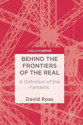 David Roas - Behind the Frontiers of the Real, Inbunden