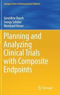 bokomslag Planning and Analyzing Clinical Trials with Composite Endpoints