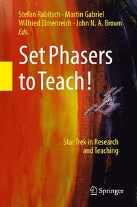 bokomslag Set Phasers to Teach!
