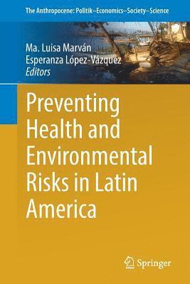 bokomslag Preventing Health and Environmental Risks in Latin America