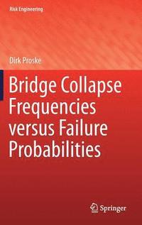 bokomslag Bridge Collapse Frequencies versus Failure Probabilities