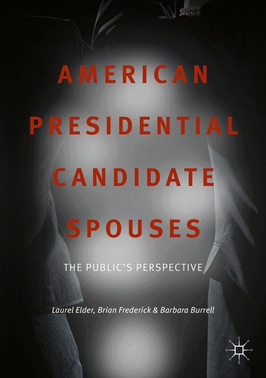 Laurel Elder, Brian Frederick, Barbara Burrell - American Presidential Candidate Spouses, Häftad