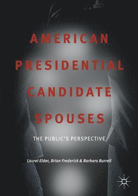 bokomslag American Presidential Candidate Spouses