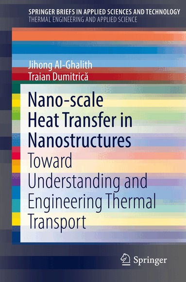 Jihong Al-Ghalith, Traian Dumitrică - Nano-scale Heat Transfer in Nanostructures, Häftad
