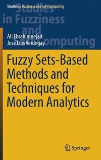 bokomslag Fuzzy Sets-Based Methods and Techniques for Modern Analytics