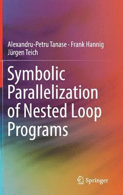 Symbolic Parallelization of Nested Loop Programs 1