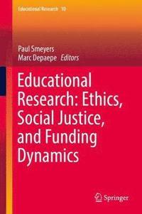 bokomslag Educational Research: Ethics, Social Justice, and Funding Dynamics