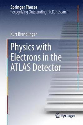 bokomslag Physics with Electrons in the ATLAS Detector