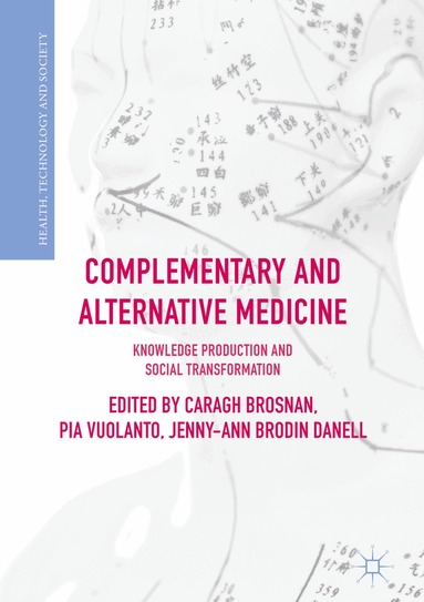 Caragh Brosnan, Pia Vuolanto, Jenny-Ann Brodin Danell - Complementary and Alternative Medicine, Inbunden