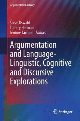 Argumentation and Language  Linguistic, Cognitive and Discursive Explorations 1