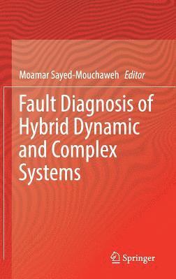 bokomslag Fault Diagnosis of Hybrid Dynamic and Complex Systems