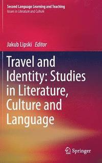 bokomslag Travel and Identity: Studies in Literature, Culture and Language