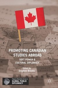 bokomslag Promoting Canadian Studies Abroad
