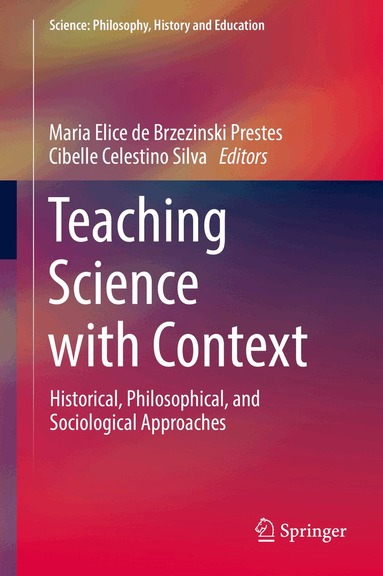 Maria Elice de Brzezinski Prestes, Cibelle Celestino Silva - Teaching Science with Context, Inbunden