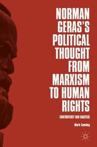 bokomslag Norman Gerass Political Thought from Marxism to Human Rights
