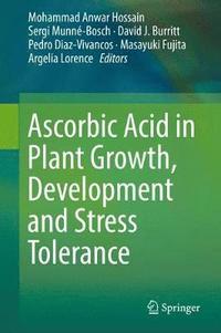 bokomslag Ascorbic Acid in Plant Growth, Development and Stress Tolerance