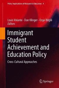 bokomslag Immigrant Student Achievement and Education Policy