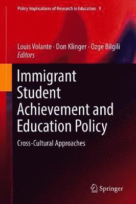 Immigrant Student Achievement and Education Policy 1
