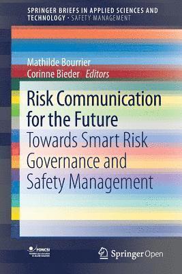 Risk Communication for the Future 1