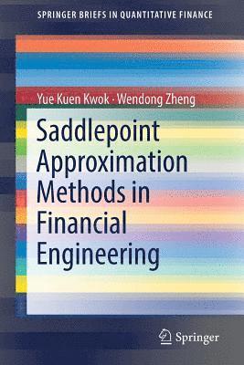 Saddlepoint Approximation Methods in Financial Engineering 1