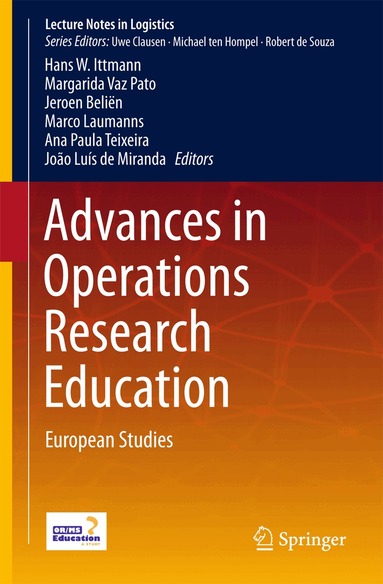 Jeroen Beliën, Ana Paula Teixeira, Hans W.Ittmann, João Luís de Miranda, Marco Laumanns, Margarida Vaz Pato - Advances in Operations Research Education, Inbunden