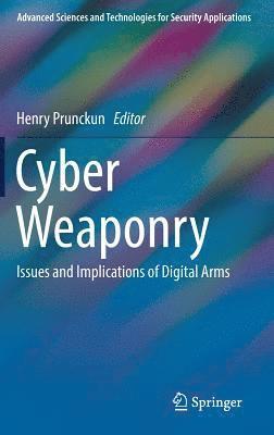 Henry Prunckun - Cyber Weaponry, Inbunden