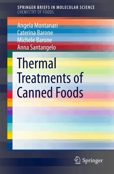 Angela Montanari, Caterina Barone, Michele Barone, Anna Santangelo - Thermal Treatments of Canned Foods, Häftad