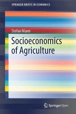 Stefan Mann - Socioeconomics of Agriculture, Häftad