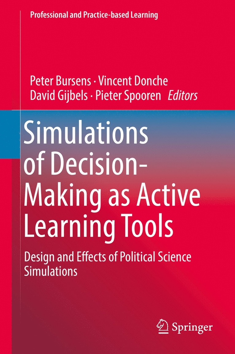 Peter Bursens, Vincent Donche, David Gijbels, Pieter Spooren - Simulations of Decision-Making as Active Learning Tools, Inbunden