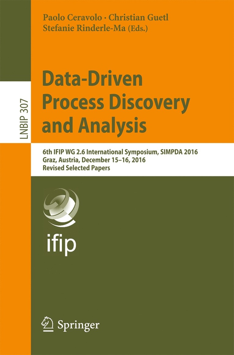 Paolo Ceravolo, Christian Guetl, Stefanie Rinderle-Ma - Data-Driven Process Discovery and Analysis, Häftad