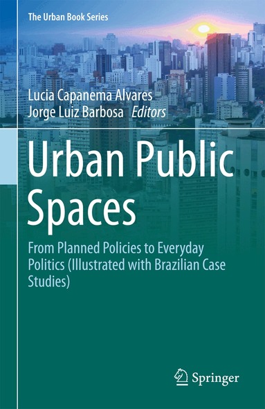 Lucia Capanema Alvares, Jorge Luiz Barbosa - Urban Public Spaces, Inbunden