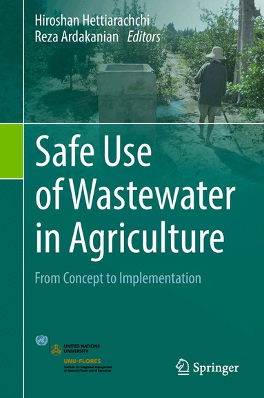 Hiroshan Hettiarachchi, Reza Ardakanian - Safe Use of Wastewater in Agriculture, Inbunden
