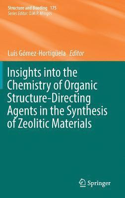 bokomslag Insights into the Chemistry of Organic Structure-Directing Agents in the Synthesis of Zeolitic Materials