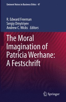 The Moral Imagination of Patricia Werhane: A Festschrift 1