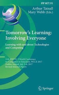 bokomslag Tomorrow's Learning: Involving Everyone. Learning with and about Technologies and Computing