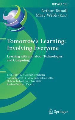 Tomorrow's Learning: Involving Everyone. Learning with and about Technologies and Computing 1