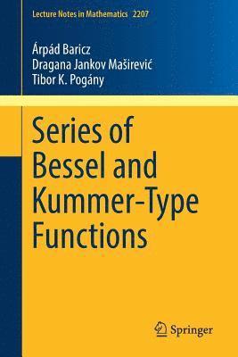 Series of Bessel and Kummer-Type Functions 1