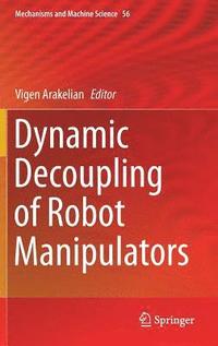 bokomslag Dynamic Decoupling of Robot Manipulators