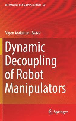 bokomslag Dynamic Decoupling of Robot Manipulators